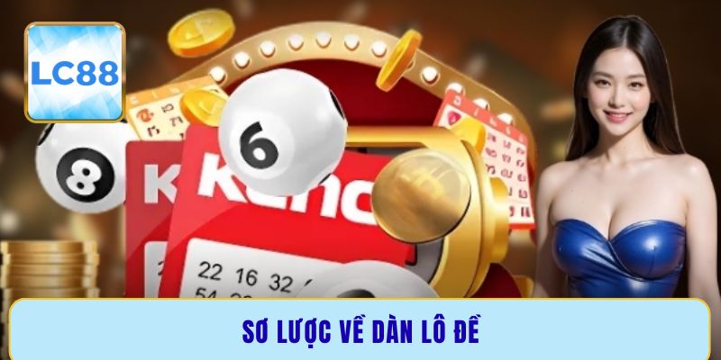 Sơ lược về dàn lô đề